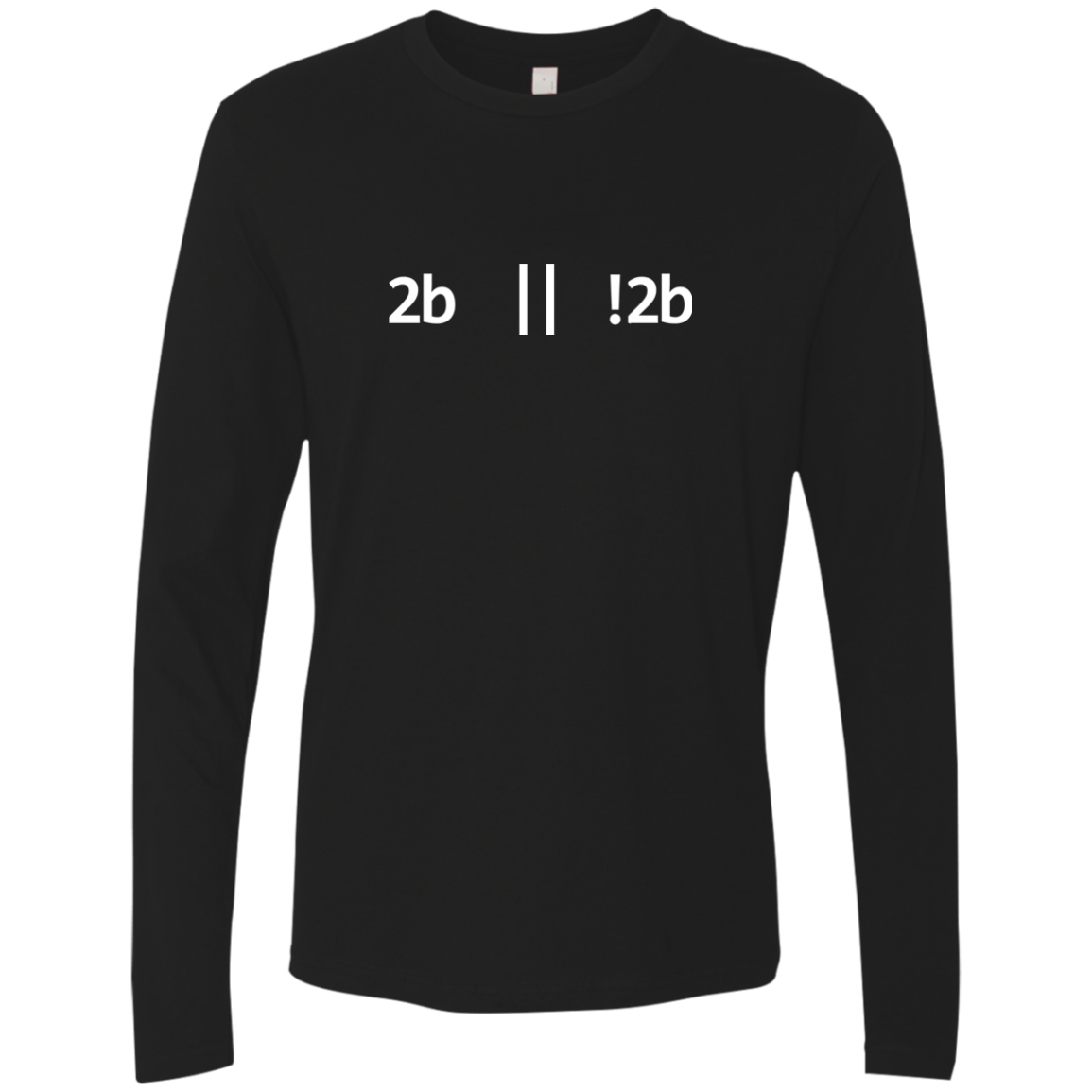 2b Or Not 2b Premium Long Sleeve Shirt - Bitcoin & Bunk