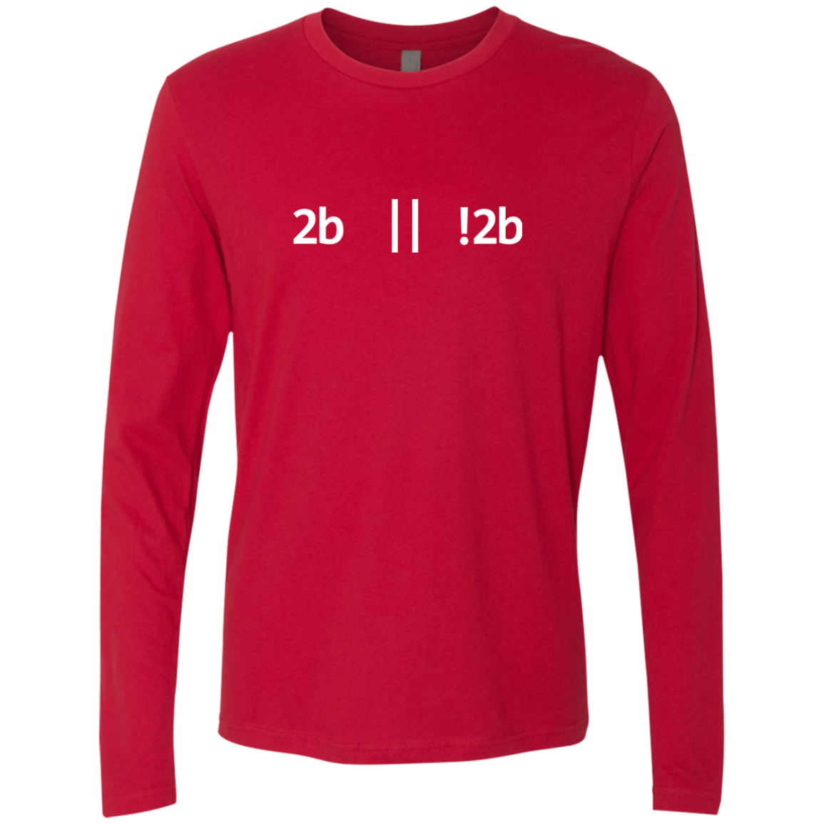 2b Or Not 2b Premium Long Sleeve Shirt - Bitcoin & Bunk