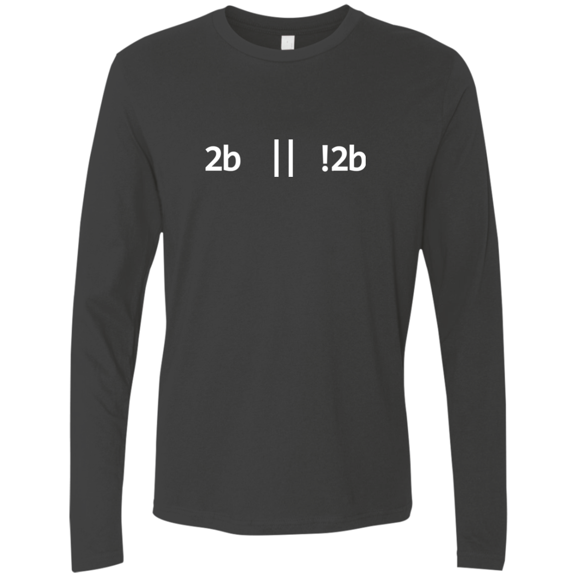 2b Or Not 2b Premium Long Sleeve Shirt - Bitcoin & Bunk